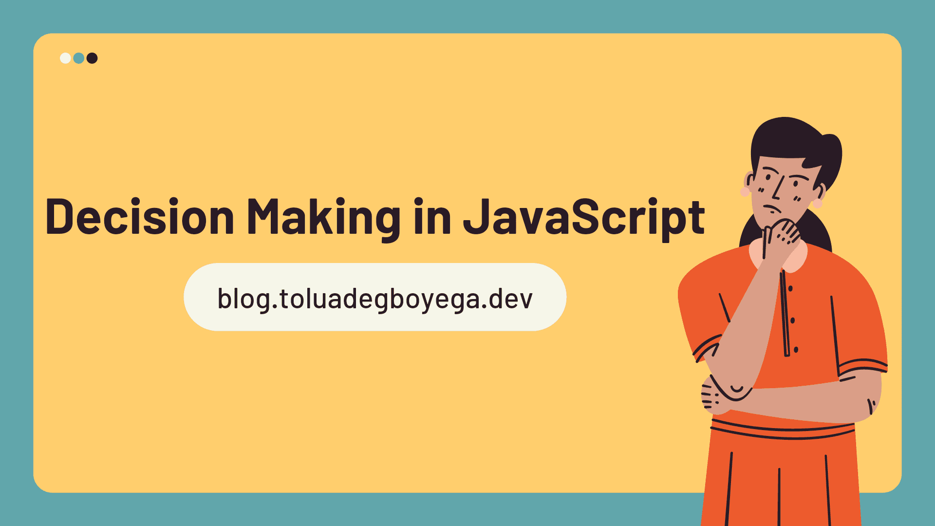 Decision Making in JavaScript